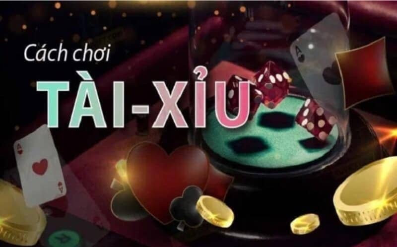 Cách chơi tài xỉu luôn thắng 