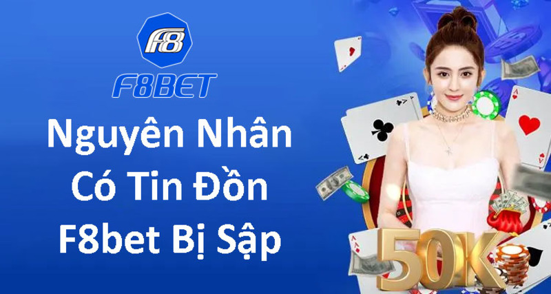 nguyên nhân f8bet bị sập